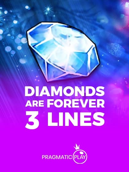 Diamonds are Forever 3 Lines