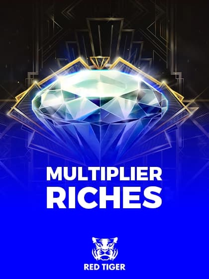 Multiplier Riches